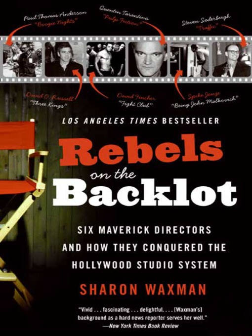Title details for Rebels on the Backlot by Sharon Waxman - Available